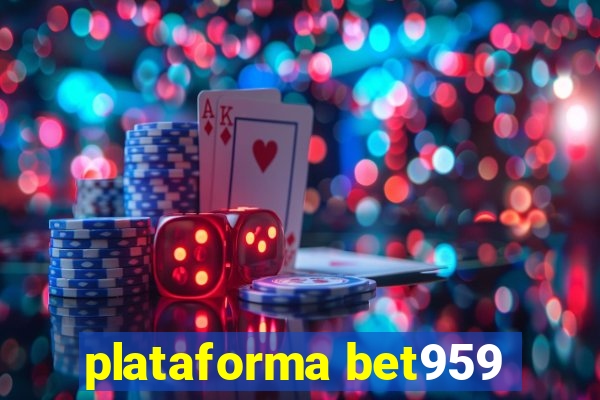 plataforma bet959